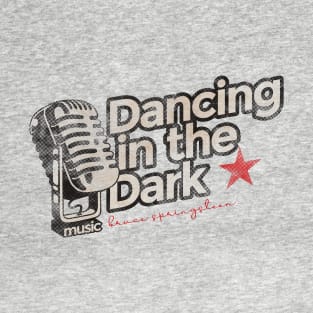 Dancing in the Dark - Greatest Karaoke Songs T-Shirt